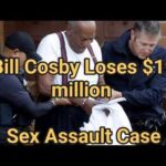 Bill Cosby Loses $19 Million Sex Assault Case